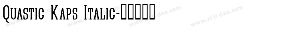 Quastic Kaps Italic字体转换